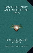 Songs of Liberty and Other Poems (1897)