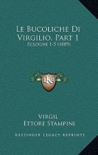 Le Bucoliche Di Virgilio, Part 1: Ecloghe 1-5 (1889)
