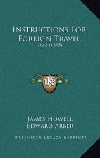Instructions for Foreign Travel: 1642 (1895)