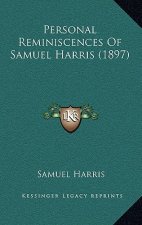 Personal Reminiscences Of Samuel Harris (1897)