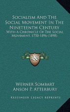 Socialism and the Social Movement in the Nineteenth Century: With a Chronicle of the Social Movement, 1750-1896 (1898)