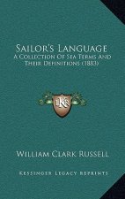 Sailor's Language: A Collection of Sea Terms and Their Definitions (1883)