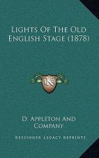 Lights of the Old English Stage (1878)