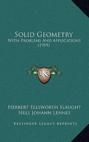 Solid Geometry: With Problems and Applications (1919)