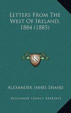 Letters from the West of Ireland, 1884 (1885)