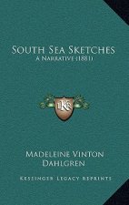 South Sea Sketches: A Narrative (1881)