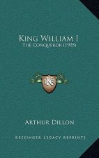 King William I: The Conqueror (1905)
