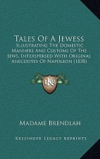 Tales of a Jewess: Illustrating the Domestic Manners and Customs of the Jews, Interspersed with Original Anecdotes of Napoleon (1838)