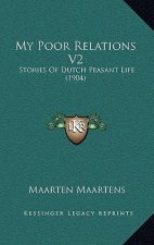 My Poor Relations V2: Stories Of Dutch Peasant Life (1904)
