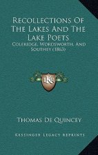 Recollections of the Lakes and the Lake Poets: Coleridge, Wordsworth, and Southey (1863)