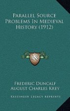 Parallel Source Problems In Medieval History (1912)