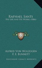 Raphael Santi: His Life and His Works (1866)