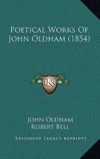 Poetical Works of John Oldham (1854)
