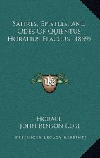 Satires, Epistles, and Odes of Quientus Horatius Flaccus (1869)