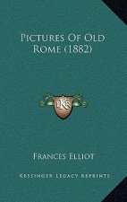 Pictures of Old Rome (1882)