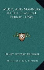 Music and Manners in the Classical Period (1898)