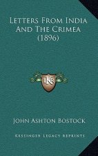 Letters from India and the Crimea (1896)