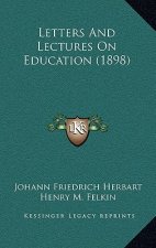 Letters and Lectures on Education (1898)