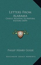 Letters from Alabama: Chiefly Relating to Natural History (1859)