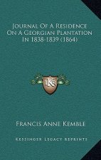 Journal of a Residence on a Georgian Plantation in 1838-1839 (1864)