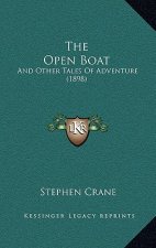 The Open Boat: And Other Tales of Adventure (1898)