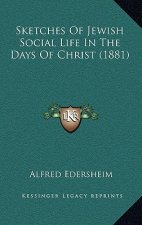 Sketches of Jewish Social Life in the Days of Christ (1881)