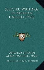 Selected Writings of Abraham Lincoln (1920)