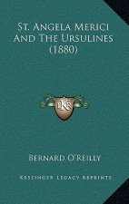 St. Angela Merici and the Ursulines (1880)