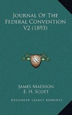 Journal of the Federal Convention V2 (1893)