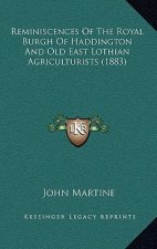 Reminiscences of the Royal Burgh of Haddington and Old East Lothian Agriculturists (1883)