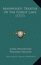 Manwood's Treatise of the Forest Laws (1717)