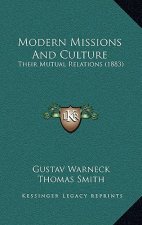 Modern Missions and Culture: Their Mutual Relations (1883)