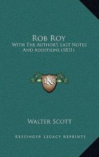 Rob Roy: With the Author's Last Notes and Additions (1831)