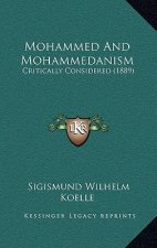Mohammed And Mohammedanism: Critically Considered (1889)