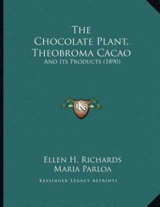 The Chocolate Plant, Theobroma Cacao: And Its Products (1890)