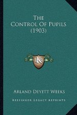 The Control Of Pupils (1903)