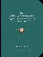 The American Vignola, Part 2: Arches and Vaults, Roofs and Domes, Doors and Windows, Walls and Ceilings, Steps and Staircases (1906)