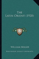 The Latin Orient (1920)