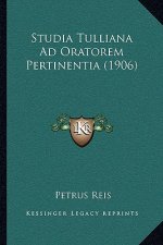 Studia Tulliana Ad Oratorem Pertinentia (1906)