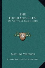 The Highland Glen: Or Plenty and Famine (1847)