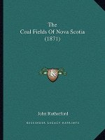 The Coal Fields of Nova Scotia (1871)