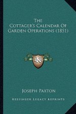 The Cottager's Calendar of Garden Operations (1851)