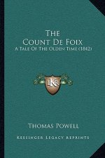The Count de Foix: A Tale of the Olden Time (1842)