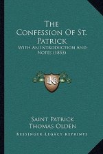 The Confession of St. Patrick: With an Introduction and Notes (1853)