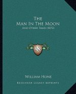 The Man in the Moon: And Other Tales (1872)