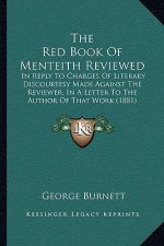The Red Book of Menteith Reviewed: In Reply to Charges of Literary Discourtesy Made Against the Reviewer, in a Letter to the Author of That Work (1881