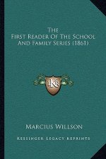 The First Reader of the School and Family Series (1861)