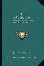 The Musician: A Legend of the Hartz Mountains (1903)