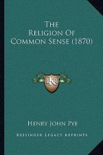 The Religion of Common Sense (1870)