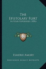 The Epistolary Flirt: In Four Exposures (1896)